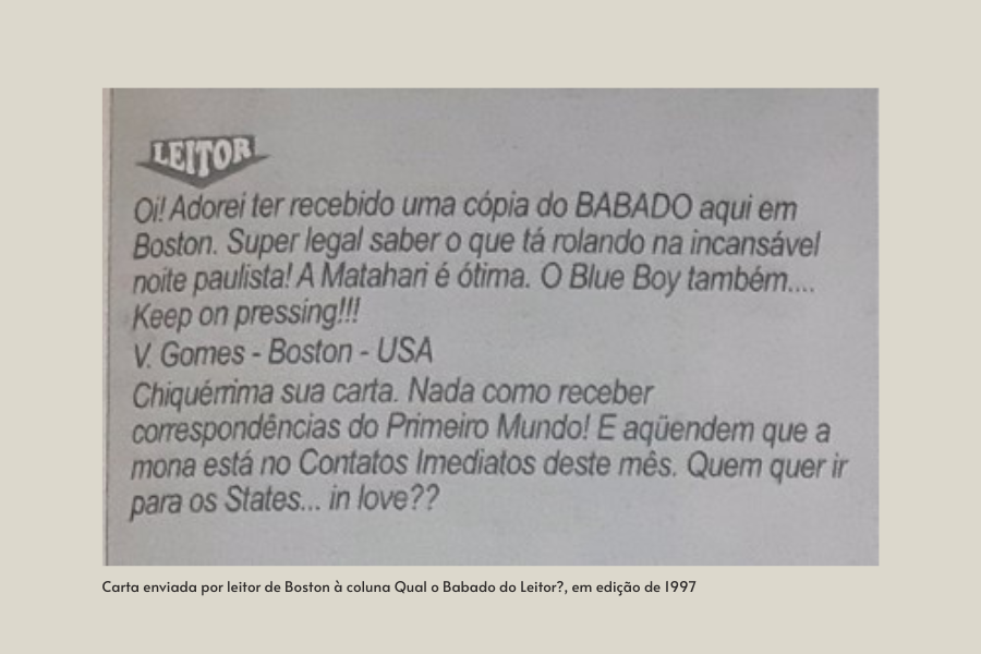 A segunda imagem do rotativo traz outra carta de leitor, também de Boston, na coluna Qual o Babado do Leitor?, que elogia o jornal e as personas das colunas da publicação.